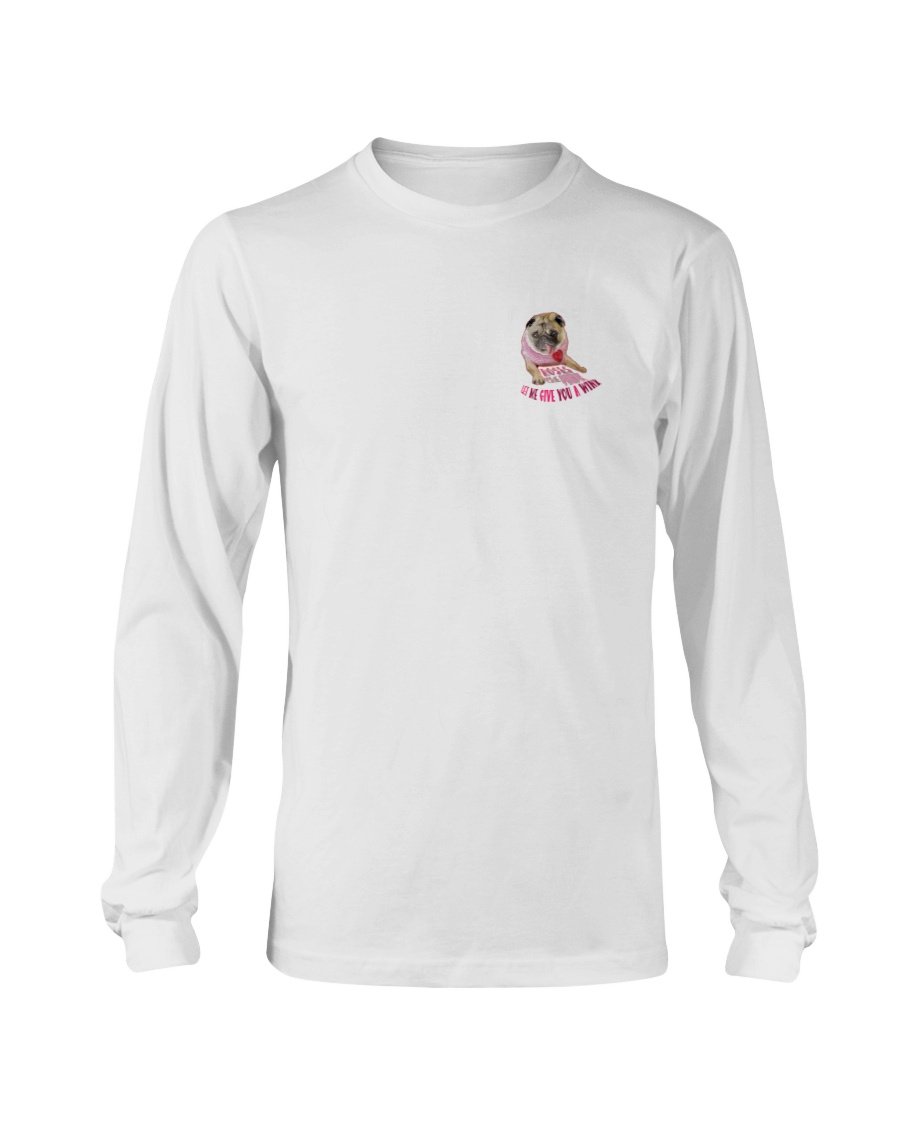Rosie Pug – Roses Are Pink, Let Me Give You A Wink Long Sleeve T-Shirt