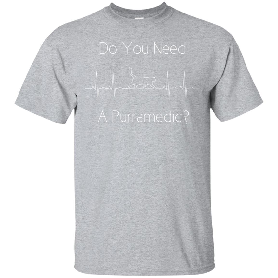 Do You Need A Purramedic Funny Cat Paramedic T-Shirt