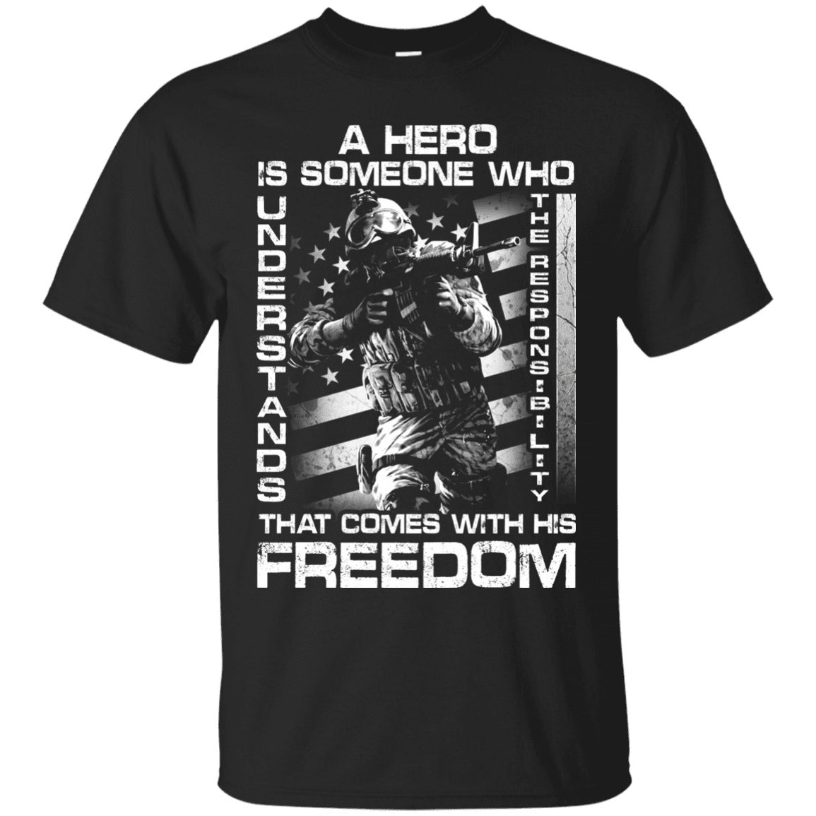 Military T-Shirt ”A Hero Is Someone Who Understands The Responsibility”