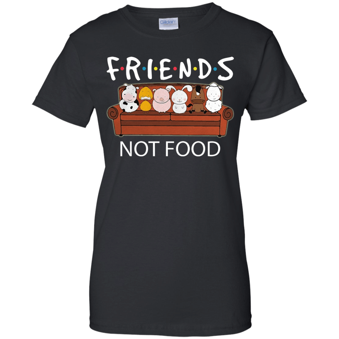 Animal Are My Friend Not My Food Funny Vegan  Ladies’ T-Shirt