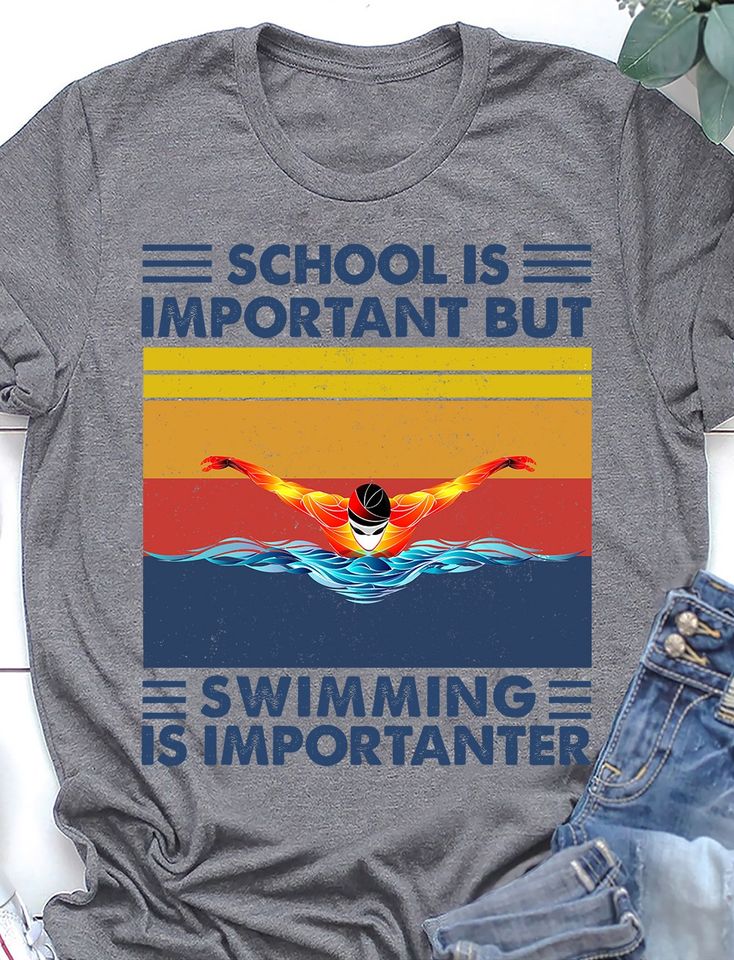 School Is Important But Swimming Is Importanter Retro Vintage Standard/Premium T-Shirt