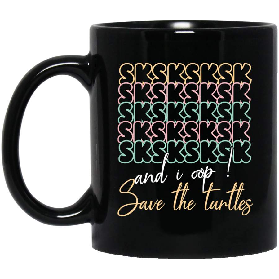 SkSkSk and i oop save turtles meme vintage apparel gift Coffee Mug