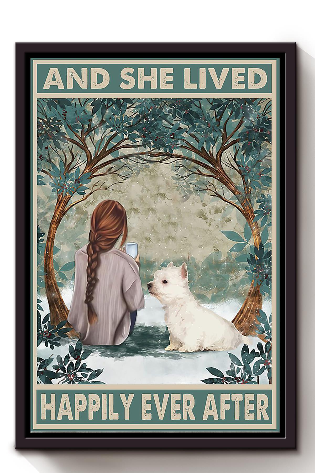 West Highland White Terrier Girl And She Happily Ever After Dog Wall Art For Home Decor Dog Lovers Gift Framed Matte Canvas