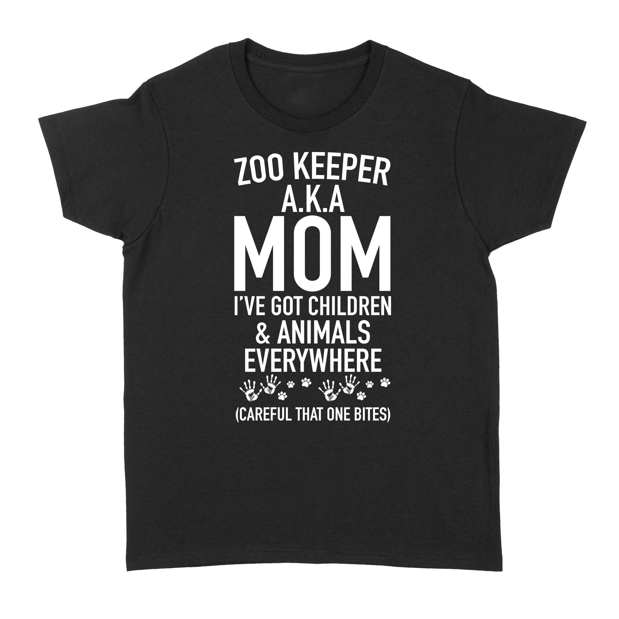 Zoo Keeper Aka Mom I Have Got Children And Animals Everywhere Funny Gift Idea For Wife Mom And Women W – Standard Women’S T-Shirt