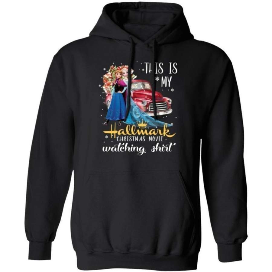 This Is My Elsa & Anna Hallmark Movie Watching Shirt Hoodie Frozen Xmas Gift VA10