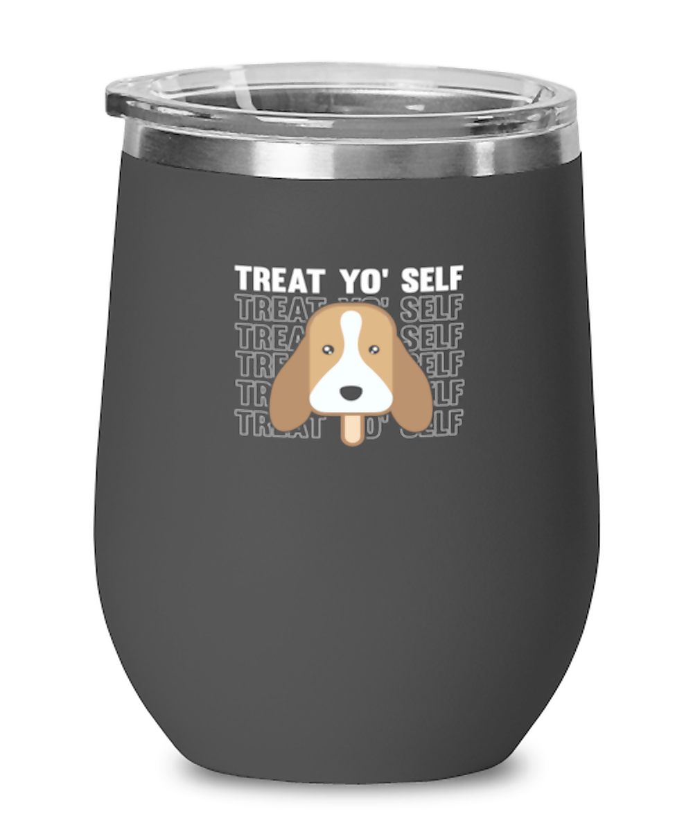 Wine Tumbler Stainless Steel Insulated  Funny Treat Yo Selt Dog Lover Ice Cream Dogs Beagle