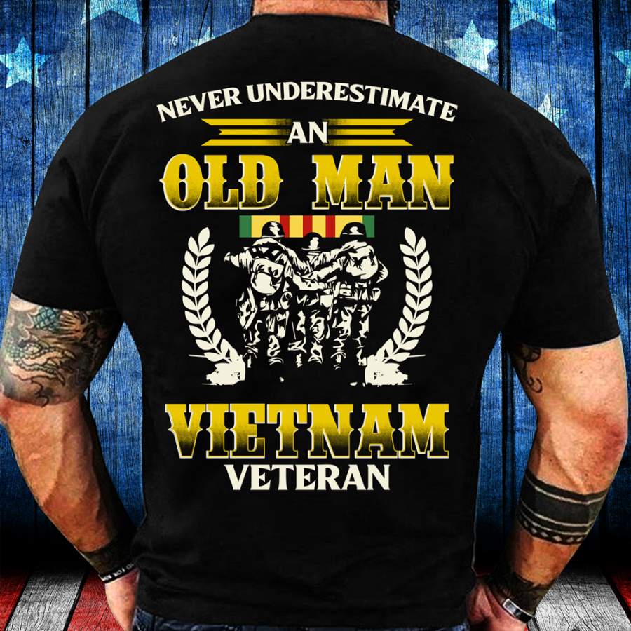 Never Underestimate An Old Man VietNam Veteran T-Shirt