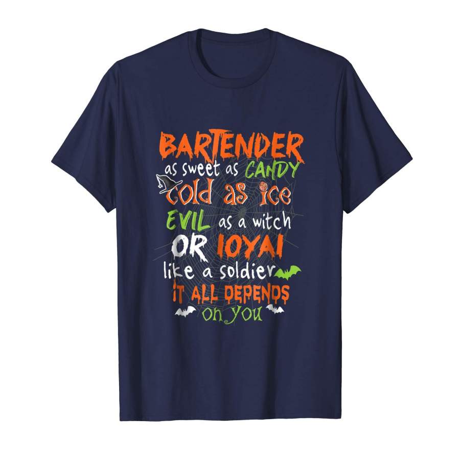 Bartender as Sweet as Candy Cold as Ice Evil as Witch Shirt