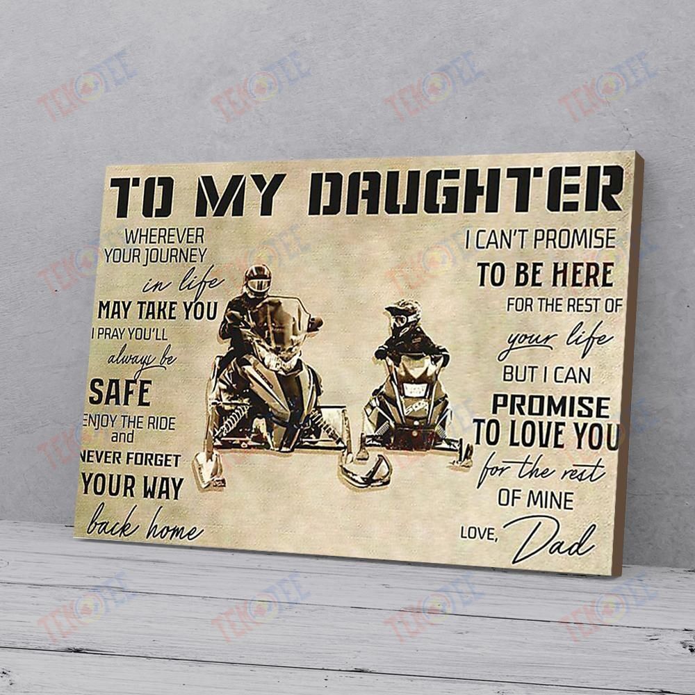 Canvas Painting To My Daughter I Love You To The Rest Of Mine Snowmobile Dad Canvas Beautiful Wall Art Home Decor