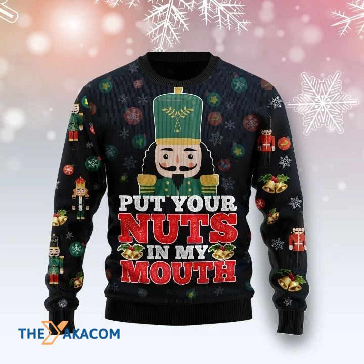 Green Nutcracker Put Your Nuts In My Mouth Gift For Christmas Ugly Christmas Sweater