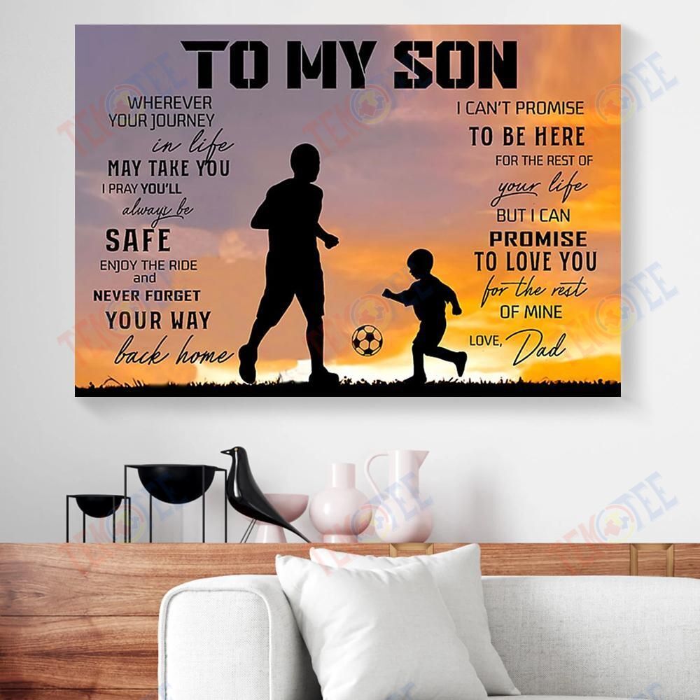 Canvas Painting Bestieship To My Son Wherever Your Journey In Life May Take You Dad Soccer Horizontal Canvas Wall Art Attractive Living Room Bedroom Bathroom Home Decoration