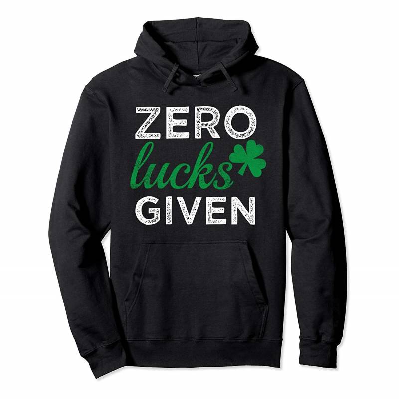 Zero lucks given St Patricks day gift Hoodie for men & women