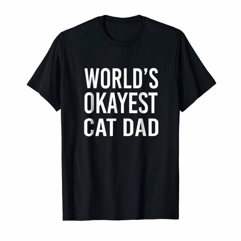 World’s Okayest Cat Dad Funny T Shirt Best Kitten Gift