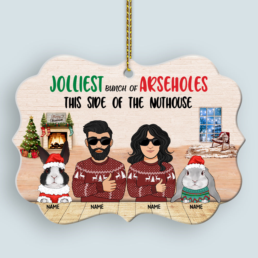 89Customized Jolliest Bunch Of Arseholes This Side Of The Nuthouse Rabbit Family Personalized Ornament