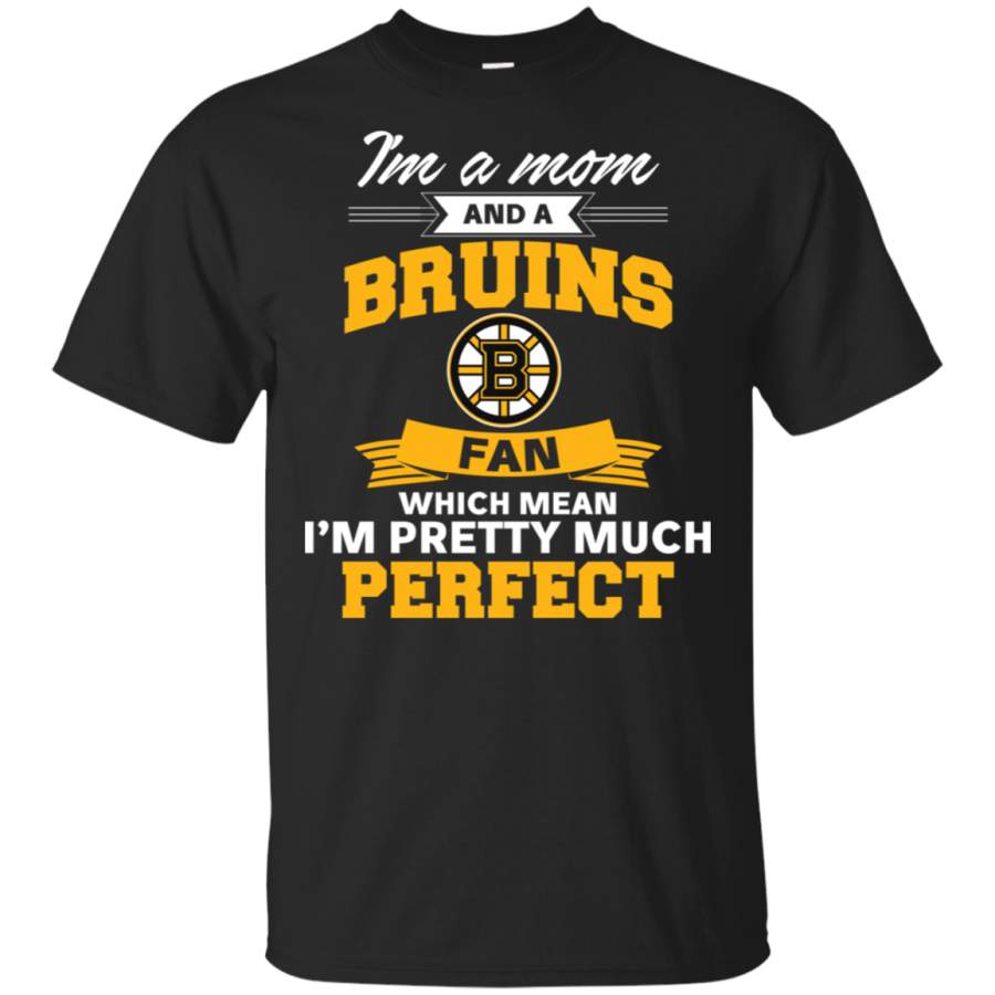 I’m A Mom And A Boston Bruins Fan T Shirt