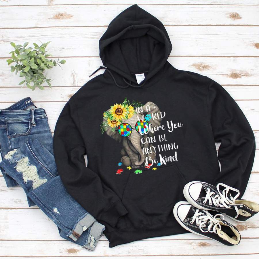 Autism elephant in a world where you can be anything be kind black hoodie for men and women S-5XL