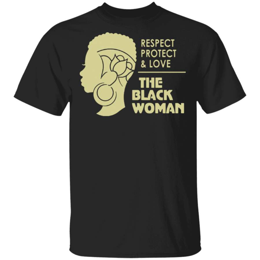 African American Women Shirt Respect Protect And Love The Black Women T-Shirt Blm