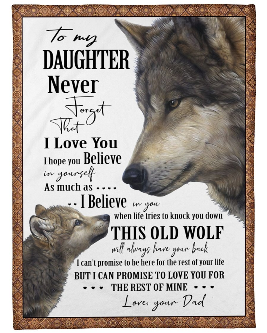 To My Daughter Never Forget That I Love You I Hope You Belive Blanket For Daughter Gift From Dad Birthday Gift Home Decor Bedding Couch Sofa Soft And Comfy Cozy