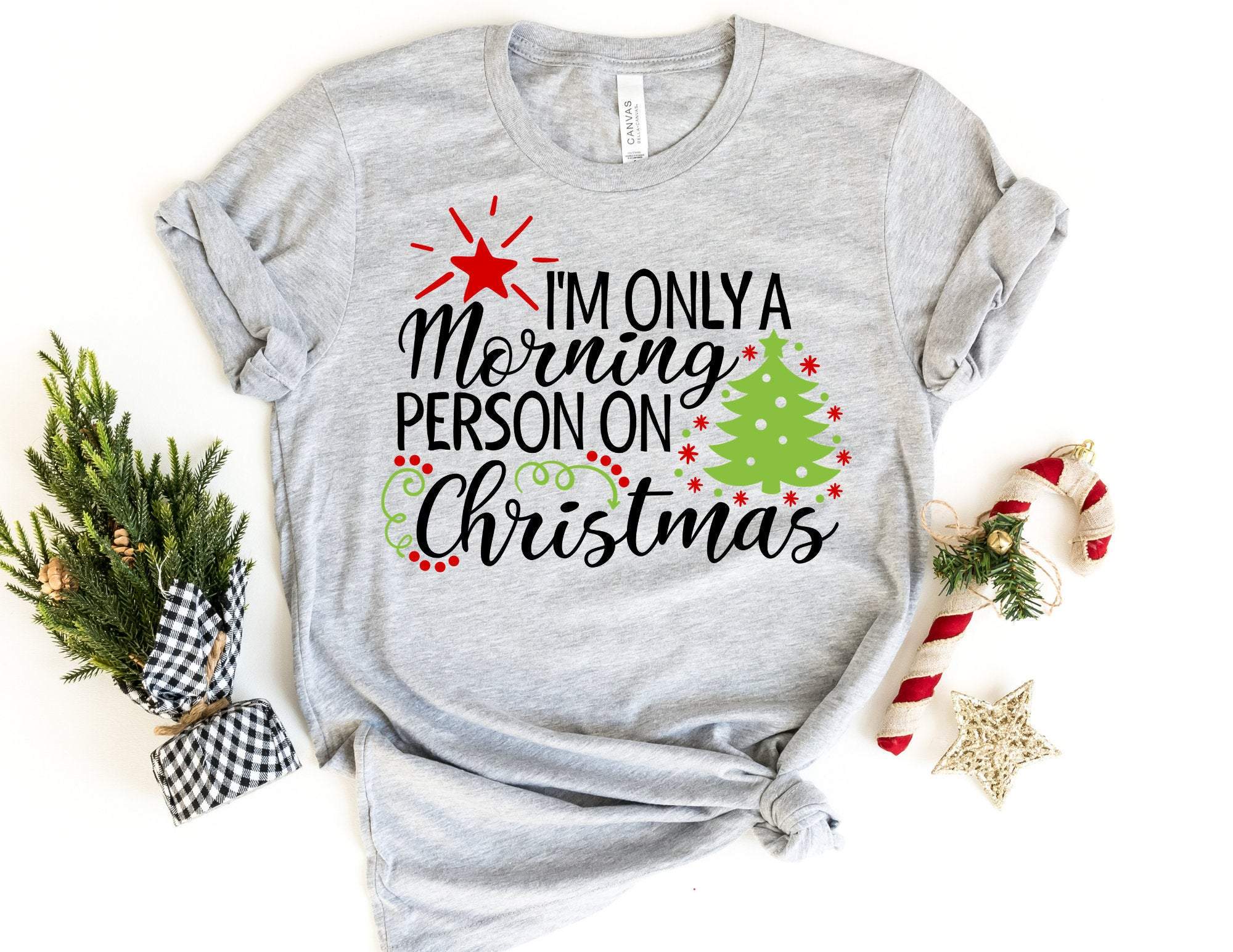 I'M Only A Morning Person On Christmas Shirt, Christmas Morning T-Shirt, Christmas Pajamas, Winter Time Shirt, Christmas Gift T-Shirt Hoodie All Color Size S-5Xl Hoodie Fashion