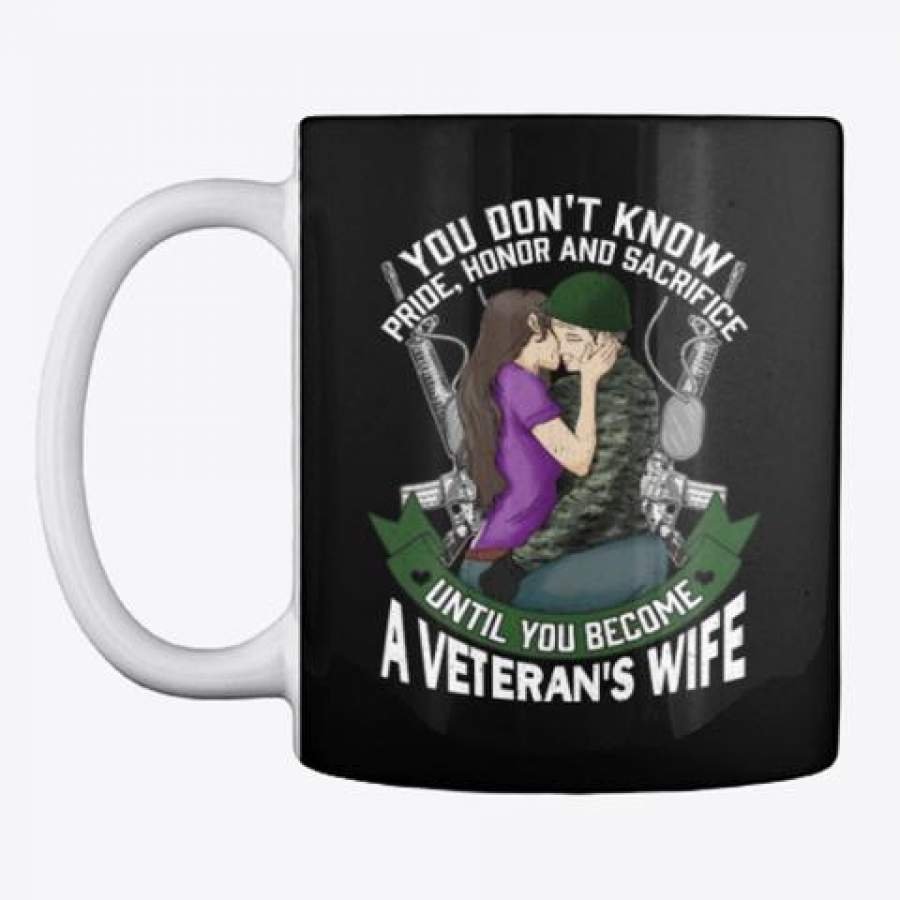 You Don’t Know A Veteran’s Wife Limited Classic T-Shirt Mug