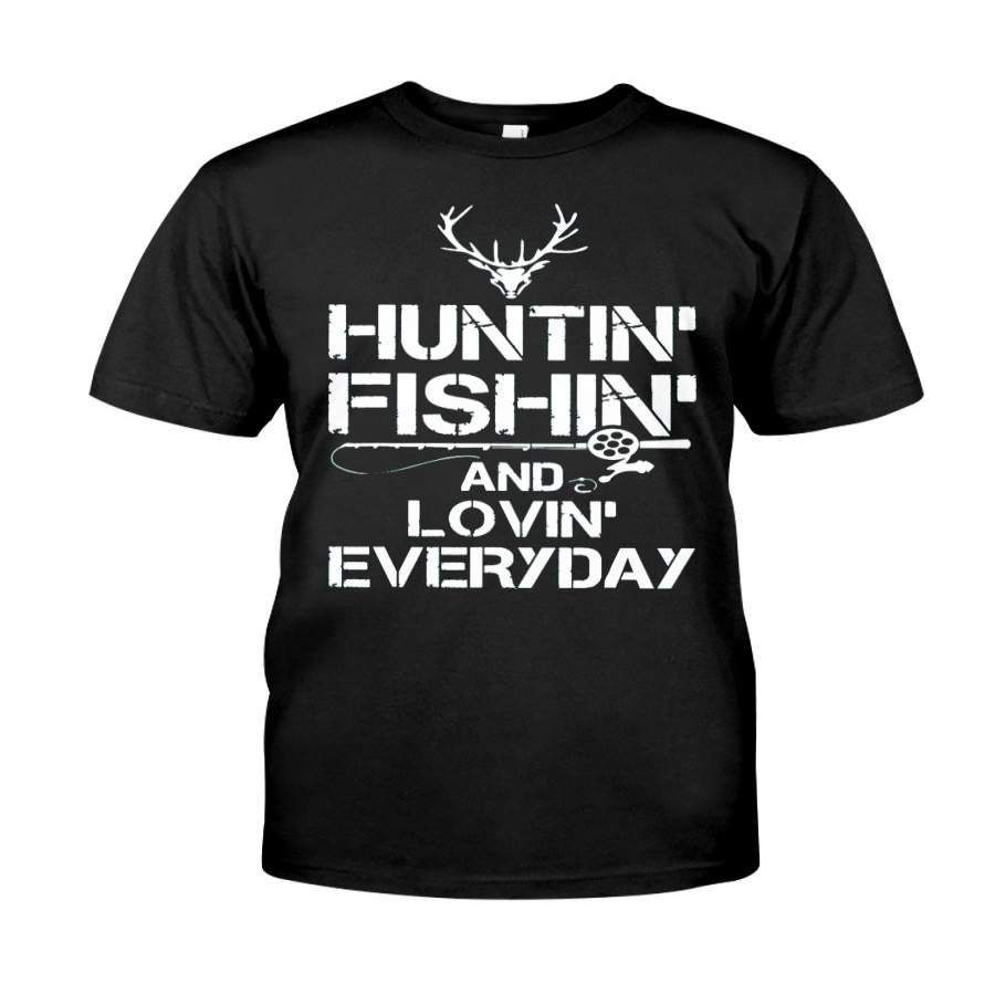 Download Hunting Fishing And Loving Everyday Guys Tee - T-Shirt Store