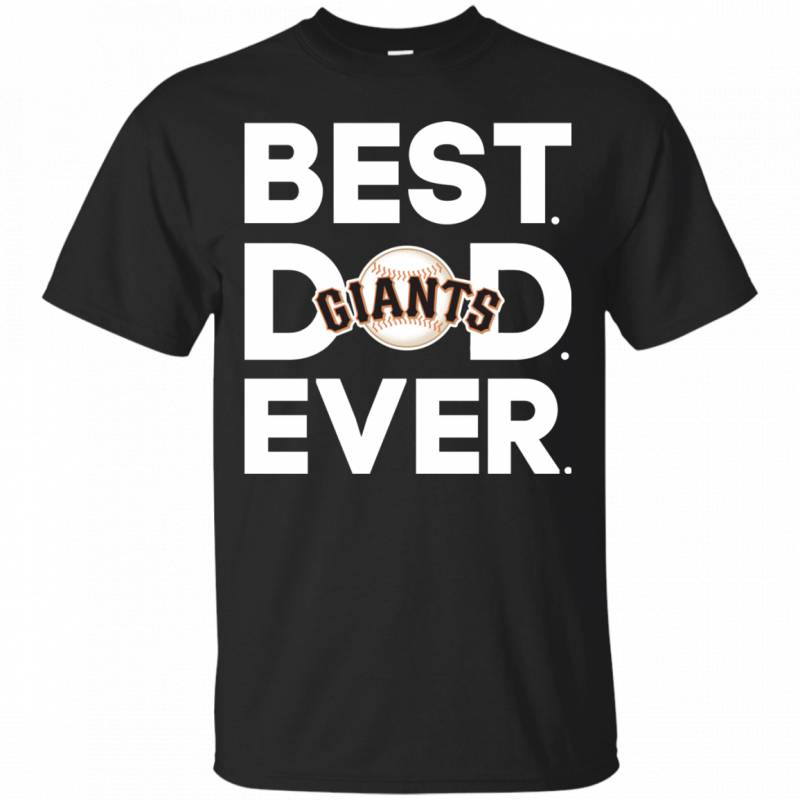 San Francisco Giants Best Dad Ever T shirt Long Sleeve Sweatshirt Hoodie