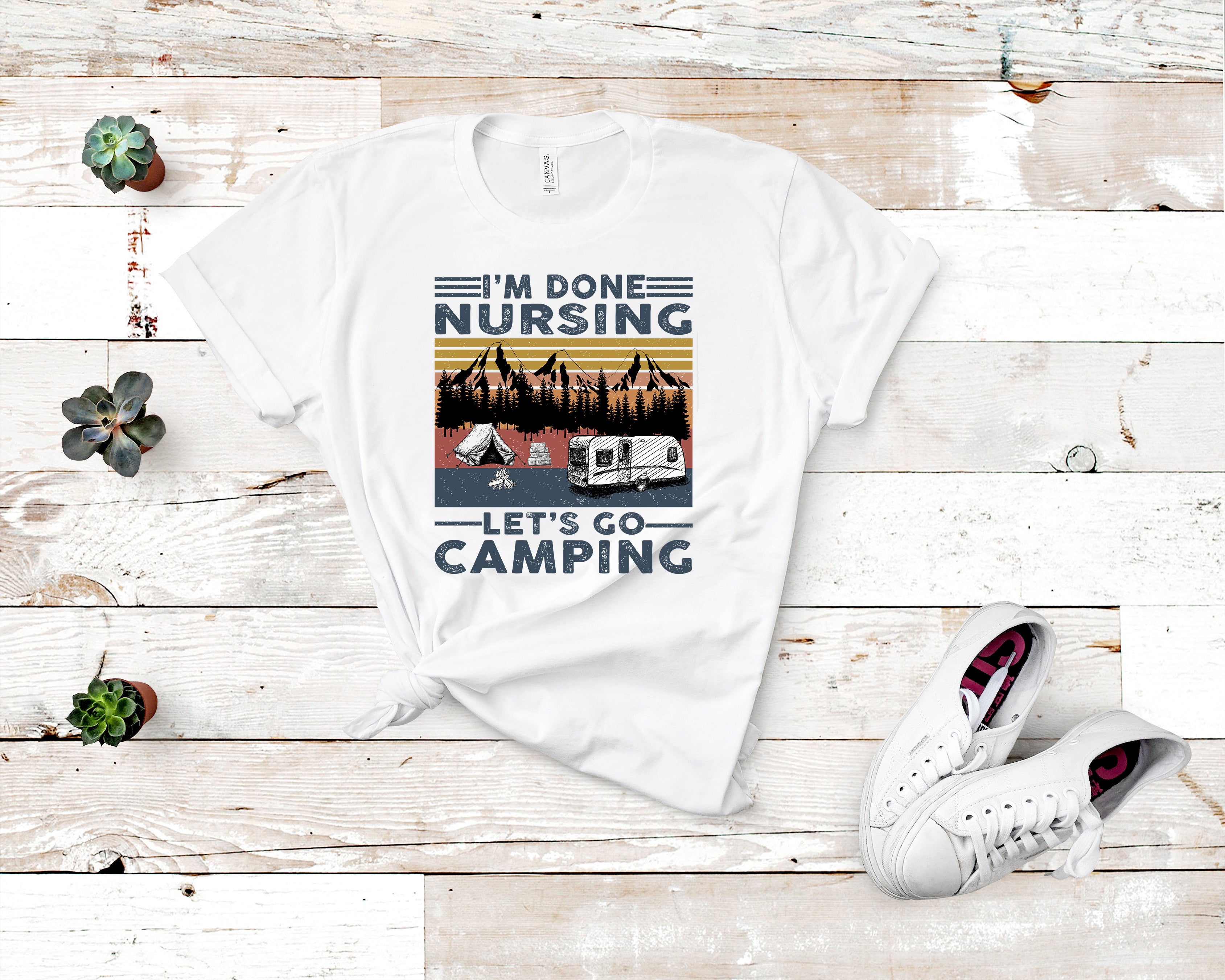 I’m Done Nursing Let’s Go Camping Vintage Retro Gift Men Women T-shirt