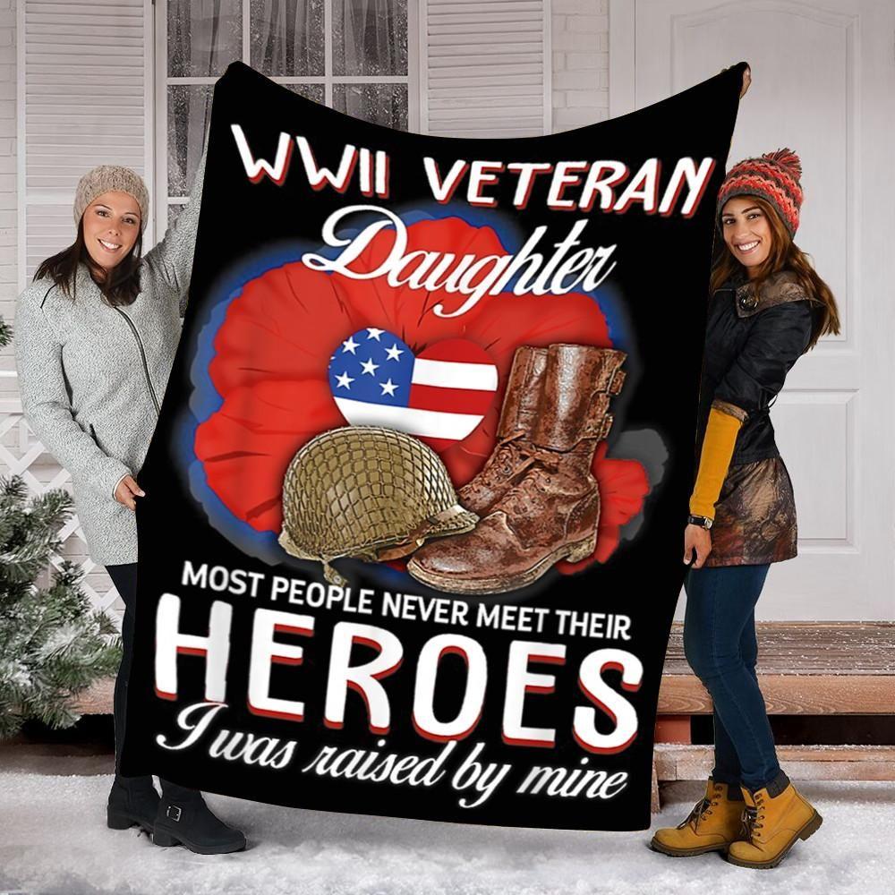 Hero WWII Veteran Daughter Fleece Blanket – Great Customized Gift For Birthday Christmas Thanksgiving Father’s Day