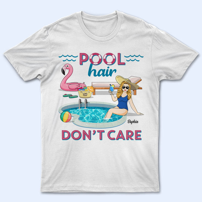 Pool Hair Don’T Care Summer Swimming Girl – Gift For Women – Personalized Custom T Shirt