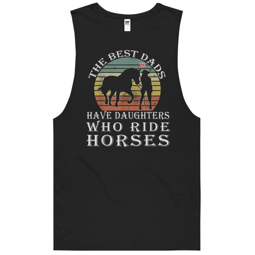 The Best Dads Have Daughters Who Ride Horses Father’S Day T-Shirt Tank Top