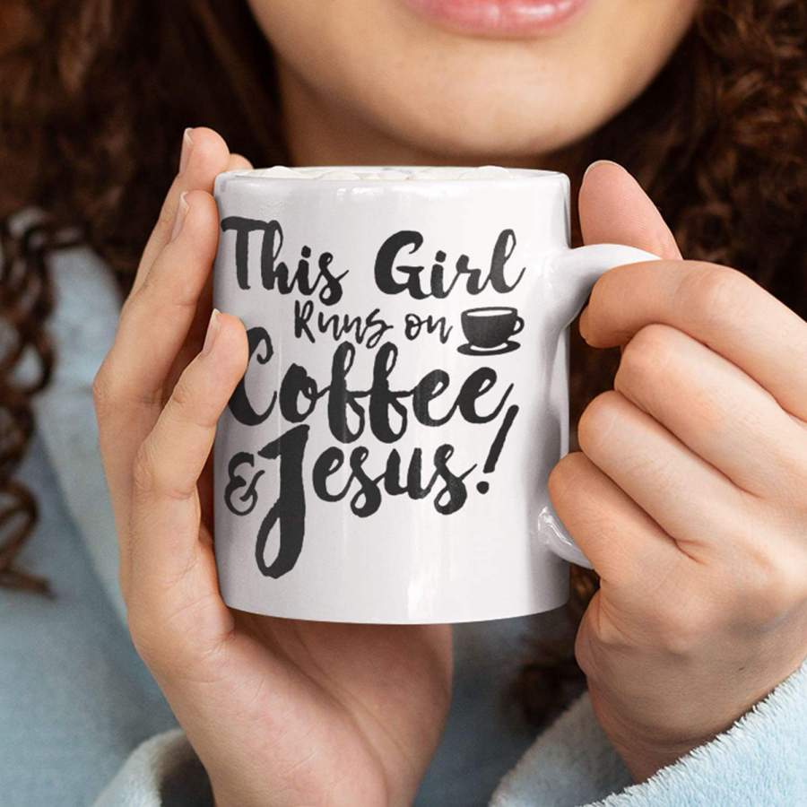 This girl runs on coffee and Jesus coffee mug