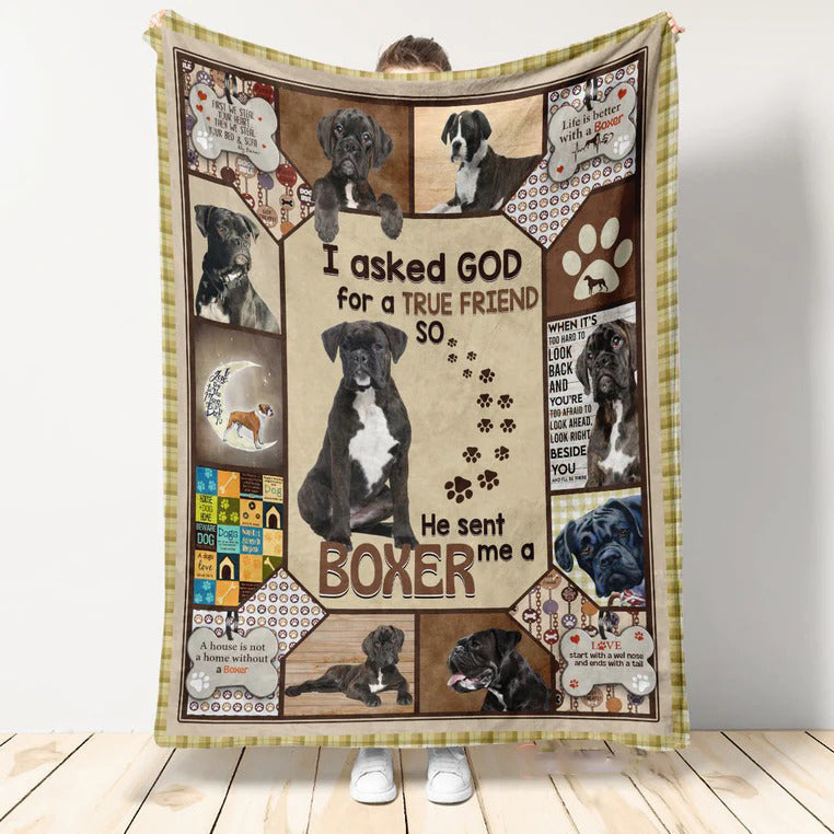 Dog Blanket, I Asked God For A True Friend He Sent Me A Boxer Warm Blanket Gift For Dog Lover Throw Blanket