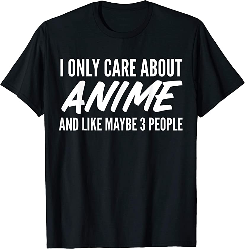 Vintage I Only Care About Anime And Like Maybe 3 People Gift T-Shirt