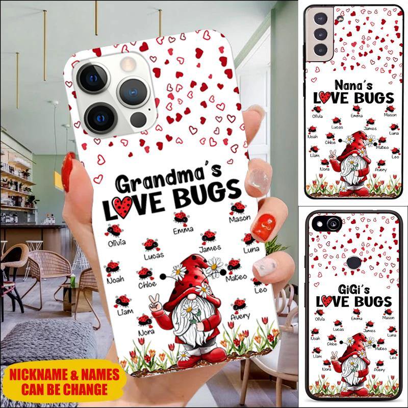 Grandma’S Love Bugs Mommy, Nana, Grandma, Auntie Personalized Phone Case