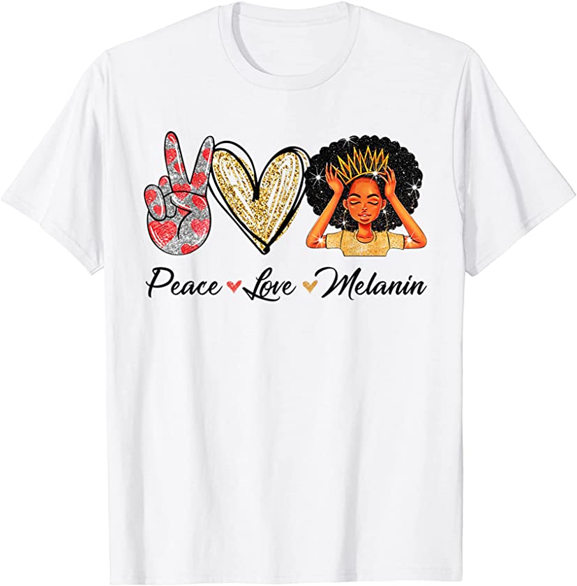 Peace Love Melanin Black Queen Afro Natural Hair African T-Shirt