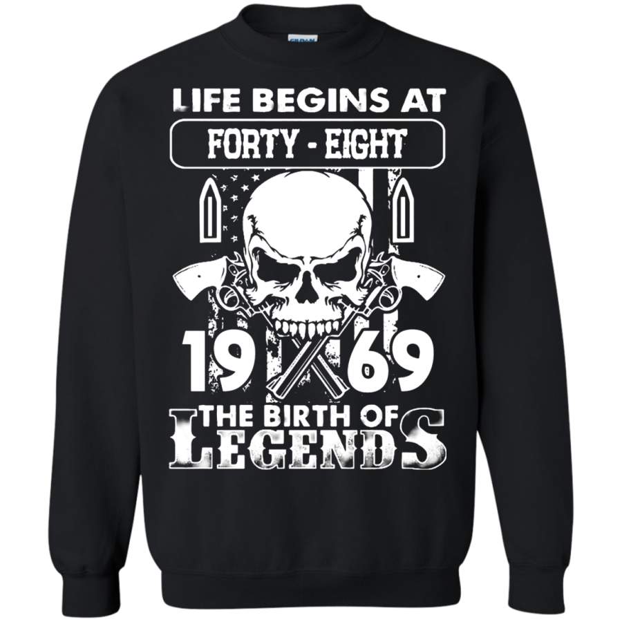 AGR Life Begins At Forty-Eight 1969 Badass The Birth Of Legends Sweatshirt