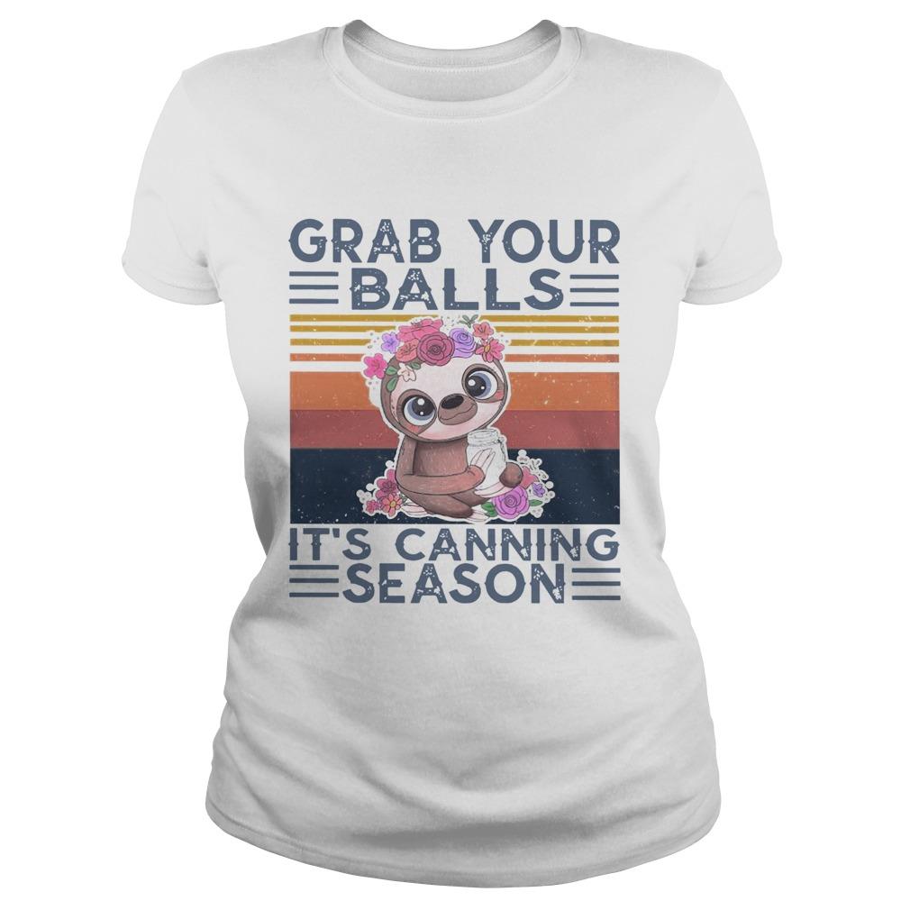 Baby Sloth Grab Your Balls Its Canning Season Vintage T-shirt