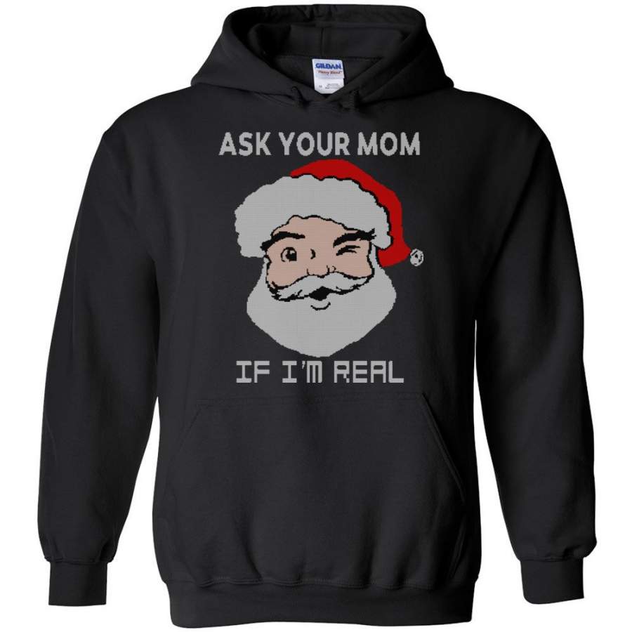 Christmas, Xmas, Santa, Ask You Mom, If I’m Real – Gildan Heavy Blend Hoodie