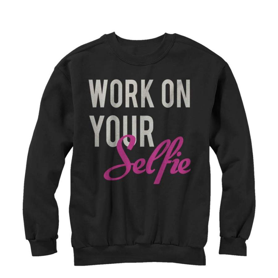 CHIN UP Women’s Work on Your Selfie  Sweatshirt Black