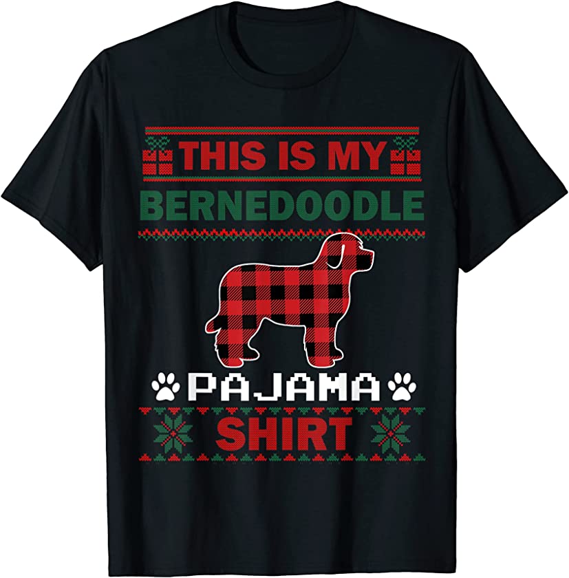 Bernedoodle Dog Gifts This Is My Dog Pajama Ugly Christmas T-Shirt