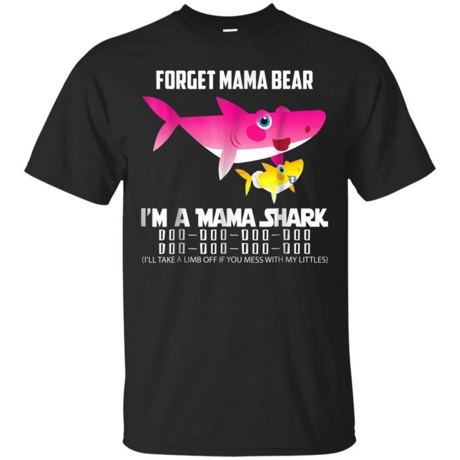 AGR Forget Mama Bear Im A Mama Shark Shirt Doo Doo Doo Mom Gift Jaq T-shirt