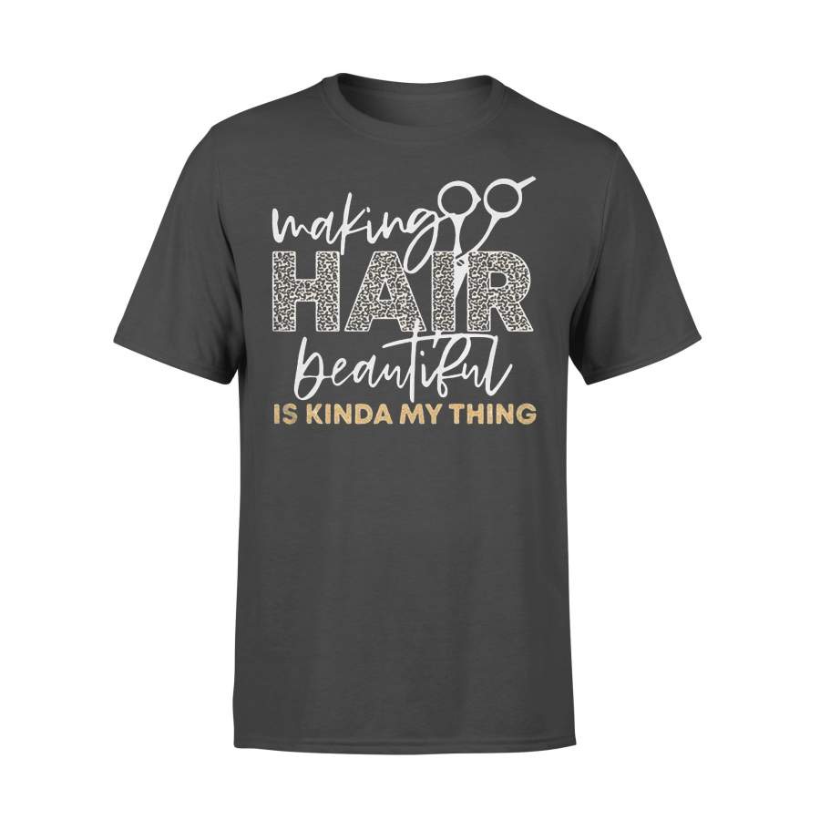 Making Hair Beautiful Is Kinda My Thing Leopard T-shirt