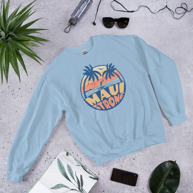 Maui Strong Sweatshirt, Pray For Maui, Maui Wildfire Relief Sweatshirt, Lahaina Support Maui Sweatshirt, Maui Love&Peace Awareness Sweatshirt, Donation Sws2108