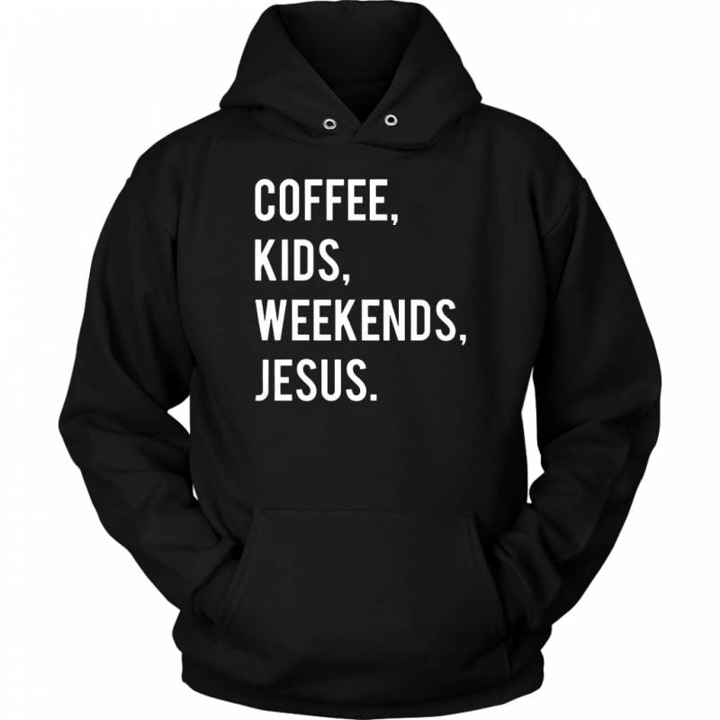 Coffee kids weekends Jesus hoodie | Christian apparel