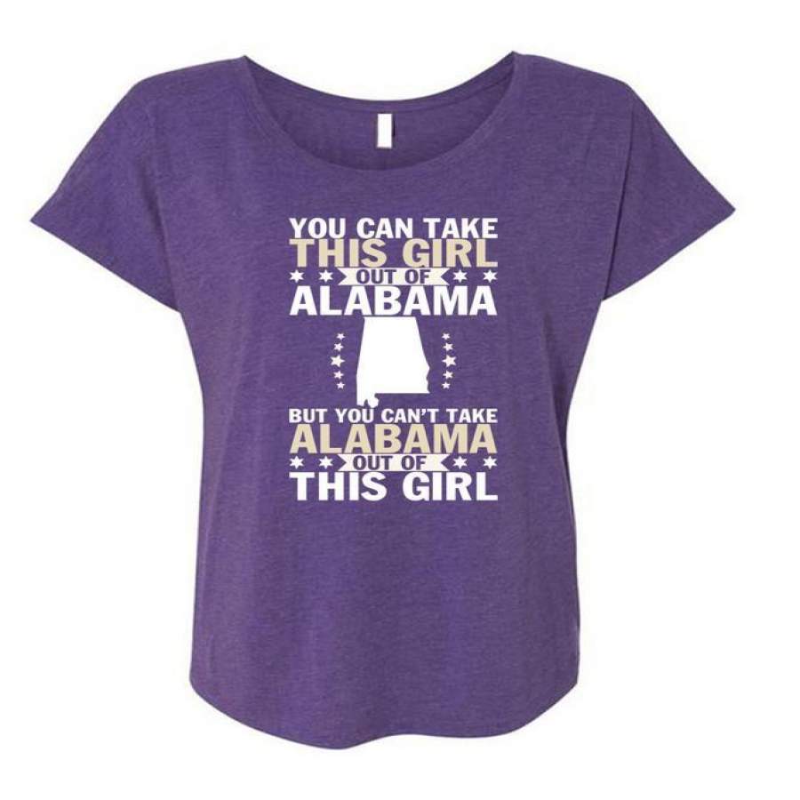 You Can Take This Girl Out Of Alabama T Shirt, My Favorite T Shirt, Cool Shirt (Ladies’ Triblend Dolman Sleeve)