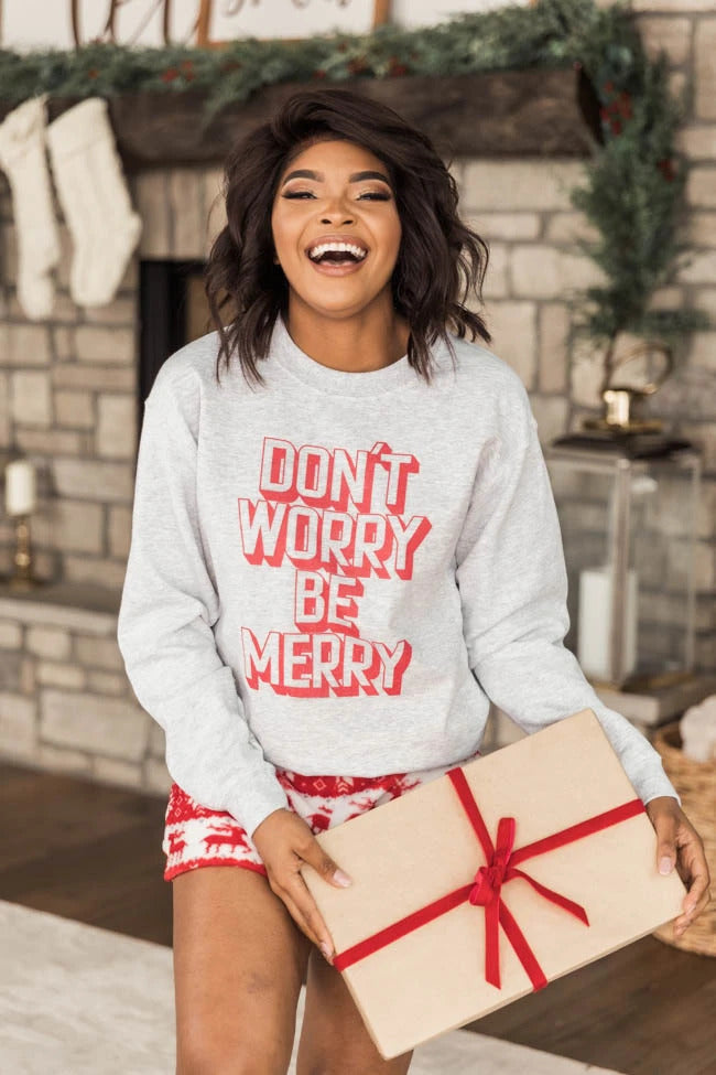 Don’t Worry Be Merry Standard Crew Neck Sweatshirt