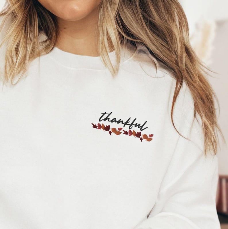 Thankful Embroidered Sweatshirt 2D Crewneck Sweatshirt All Over Print Sweatshirt For Women Sweatshirt For Men Sws3231