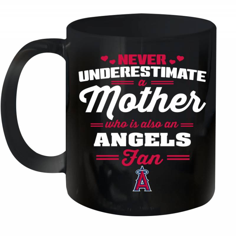 Never Underestimate Mother Who Is Also An Los Angeles Angels Fan Mother’s day gift Ceramic Mug 11oz