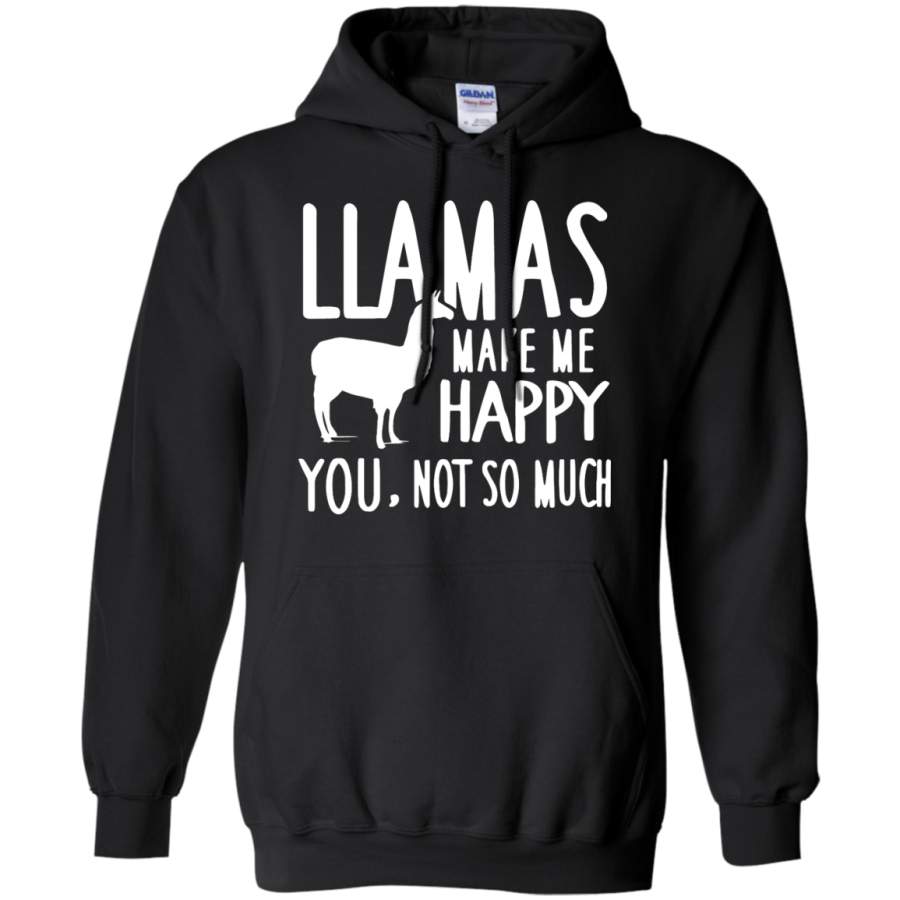 Llamas Make Me Happy You Not So Much Llamas Pullover Hoodie 8 oz