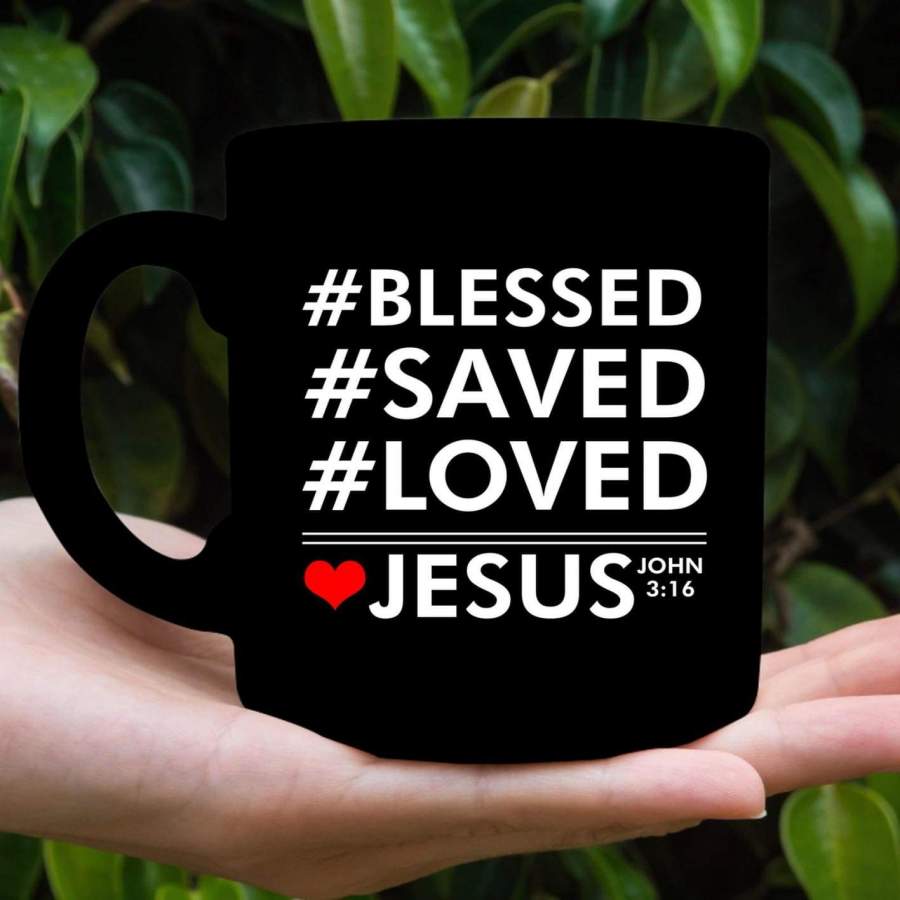 Blessed Saved Loved Jesus John 3:1 coffee mug